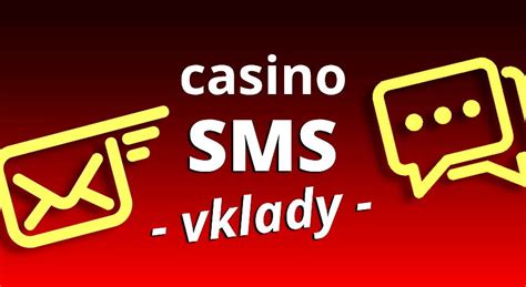 casino sms vklad - SMS vklad casino: jednoduché a rýchle platby v online kasínach